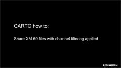 CARTO how to: Share XM-60 files with channel filtering applied